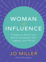 Woman of Influence: 9 Steps to Build Your Brand, Establish Your Legacy, and Thrive: 9 Steps to Build Your Brand, Establish Your Legacy, and Thrive