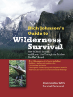 RICH JOHNSON'S GUIDE TO WILDERNESS SURVIVAL: How to Avoid Trouble and How to Live Through the Trouble You Can't Avoid