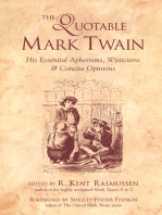 The Quotable Mark Twain: His Essential Aphorisms, Witticisms & Concise Opinions