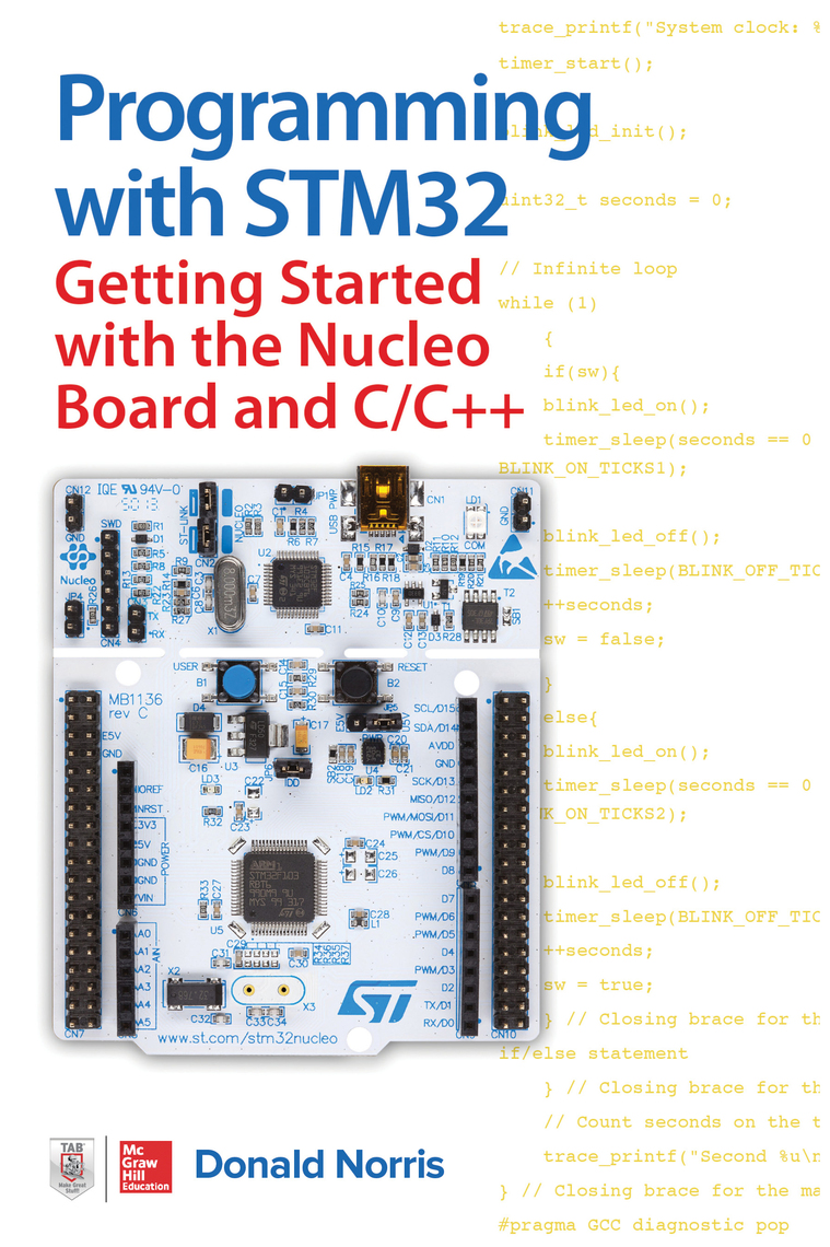 Programming with STM32: Getting Started with the Nucleo Board and C/C++ ...