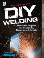 The TAB Guide to DIY Welding: Hands-on Projects for Hobbyists, Handymen, and Artists