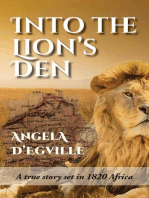 Into the Lion's Den: A True Story Set in 1820 Africa