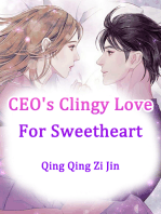 CEO's Clingy Love For Sweetheart: Volume 3