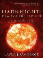 DarKnight: Dawn of the Red Sun: Faye Series, #2