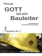 Gott ist ein Bauleiter: Alte Weisheiten wiederentdeckt mit Humor