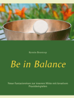 Be in Balance: Neue Fantasiereisen zur inneren Mitte mit kreativen Praxisbeispielen