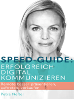 Speed-Guide: Erfolgreich digital kommunizieren: Remote besser präsentieren, auftreten, verkaufen