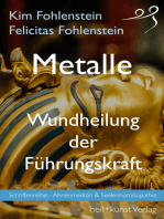 Metalle - Wundheilung der Führungskraft: Schriftenreihe - Ahnenmedizin und Seelenhomöopathie