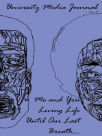 Me and You Living Life Until Our Last Breath...: University Media Journal, #5
