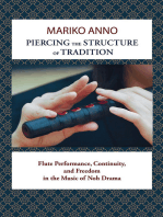 Piercing the Structure of Tradition: Flute Performance, Continuity, and Freedom in the Music of Noh Drama