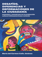 Desafíos, diferencias y deformaciones de la ciudadanía: Mutantes y monstruos en la producción cultural latinoamericana reciente