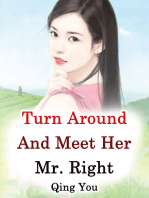 Turn Around And Meet Her Mr. Right: Volume 3