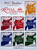 The Royal Ambition Series: The Dreadful Debutante, The Savage Marquess, Miss Fiona's Fancy, The Viscount's Revenge, The Chocolate Debutante, Lady Margery's Intrigue, The Paper Princess