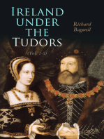 Ireland under the Tudors (Vol. 1-3): With a Succinct Account of the Earlier History (Complete Edition)