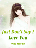 Just Don't Say I Love You