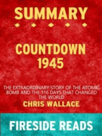 Countdown 1945: The Extraordinary Story of the Atomic Bomb and the 116 Days That Changed the World by Chris Wallace: Summary by Fireside Reads