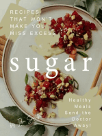 Recipes That Won't Make You Miss Excess Sugar: Healthy Meals Send the Doctor Away!