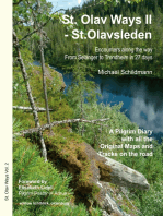 St. Olav Ways II - St.Olavsleden: Encounters along the way. From Selånger to Trondheim in 27 days