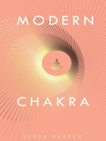 Modern Chakra: Unlock the dormant healing powers within you, and restore your connection with the energetic world: Modern Spiritual, #2