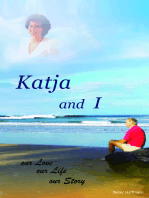 Katja and I, Our Love Our Life Our Story