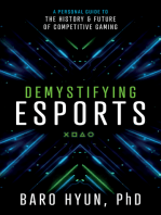 Demystifying Esports: A Personal Guide to the History and Future of Competitive Gaming