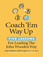 Coach 'Em Way Up: 5 Lessons for Leading the John Wooden Way