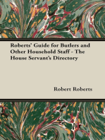 Roberts' Guide for Butlers and Other Household Staff - The House Servant's Directory