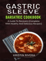 Gastric Sleeve Bariatric Cookbook: A Guide To Recovery (Complete With Healthy And Delicious Recipes)