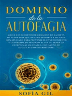 Dominio de la Autofagia:: ¡Sigue los secretos de curación de la dieta de autofagia que muchos hombres y mujeres han aplicado para prevenir el envejecimiento y la pérdida de peso con el fin de tener un cuerpo más saludable, con ayuno de agua y ayuno intermitente! 