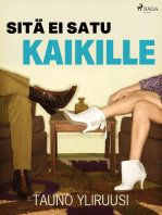 Sitä ei satu kaikille