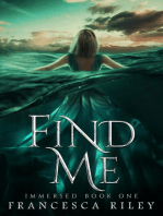 Find Me: Immersed, #1