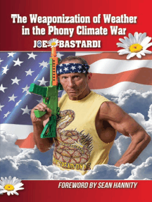 The Weaponization of Weather in the Phony Climate War