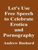 Let's Use Free Speech to Celebrate Erotica and Pornography