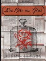 Die Rose im Glas: Über das Erblühen trotz großer Gefühle