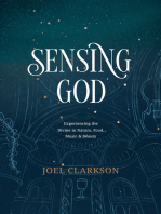 Sensing God: Experiencing the Divine in Nature, Food, Music, and Beauty