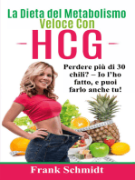 La Dieta del Metabolismo Veloce Con hCG: Perdere più di 30 chili? - Io l'ho fatto, e puoi farlo anche tu!