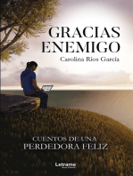 Gracias enemigo: Cuentos de una perdedora feliz