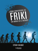 ¿Cómo convertirse en friki y no morir en el intento?