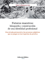 Futuros maestros: búsqueda y construcción de una identidad profesional: Una mirada psicosocial a los procesos subjetivos que se juegan en los trayectos de práctica