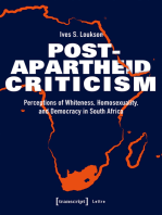 Post-Apartheid Criticism: Perceptions of Whiteness, Homosexuality, and Democracy in South Africa