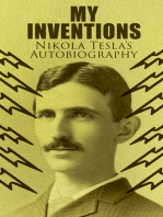 My Inventions – Nikola Tesla's Autobiography: Extraordinary Life Story of the Genius Who Changed the World