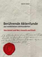 Berührende Aktenfunde aus verblichenen Jahrhunderten: Von Armut und Not, Unrecht und Streit