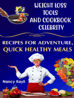 Weight Loss Tools And Cookbook Celebrity: Recipes For Adventure, Quick Healthy Meals