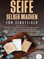 Seife selber machen für Einsteiger: Schritt für Schritt Ihre Naturseife ganz leicht selber sieden für eine hautschonende, umweltfreundliche und natürliche Körperpflege