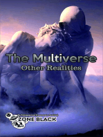 THE MULTIVERSES OTHER REALITIES?