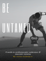 Be Untamed: 8 weeks to cardiovascular endurance & muscular stamina