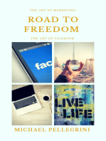 The Art of Marketing, Road To Freedom, The Art of Facebook