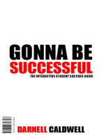 GONNA BE SUCCESSFUL: THE INTERACTIVE STUDENT SUCCESS GUIDE