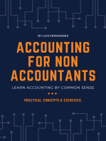 Accounting for Non Accountants: Learn Accounting by Common Sense