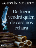 De fuera vendrá quien de casa nos echará